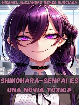 cover image of Shinohara senpai es una novia tóxica